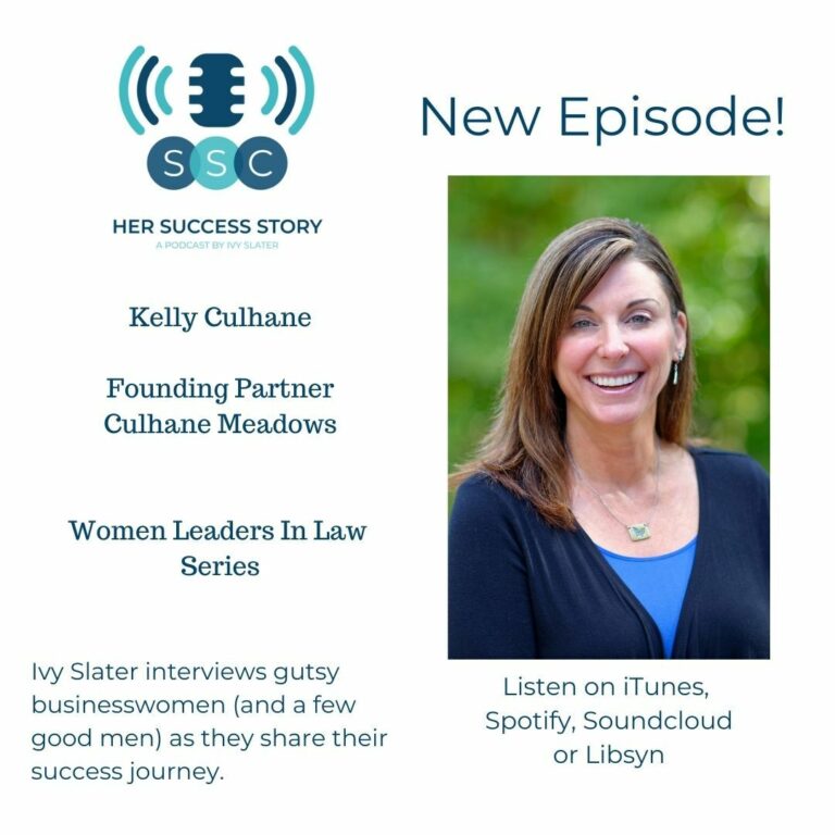 Kelly Culhane is guest on “Her Success Story” podcast to discuss women in law