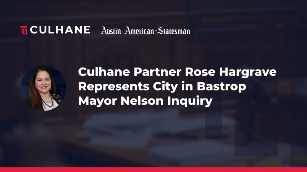 Rose Hargrave of Culhane PLLC featured in Austin Statesman article